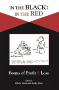 In the Black: In the Red: Poems of Profit $ Loss
