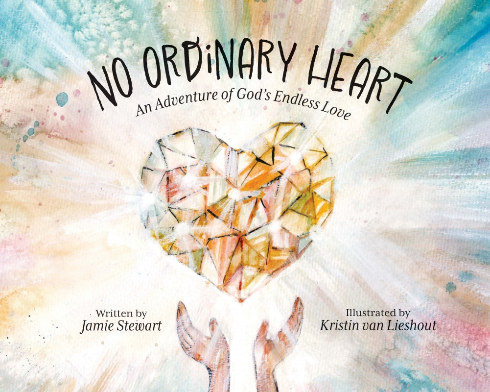 No Ordinary Heart: An Adventure of God's Endless Love