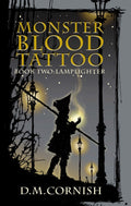 Lamplighter: Monster-Blood Tattoo, Book Two
