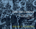 Cold War Cadence: A Military Musician's Berlin Memoir, 1988-1991