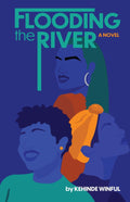 Flooding the River: A Coming-of-Age New Adult Fiction Novel