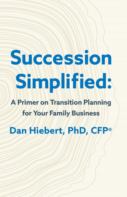 Succession Simplified: A Primer on Transition Planning for Your Family Business