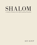 Shalom: a curation of beauty in the midst of spiritual formation