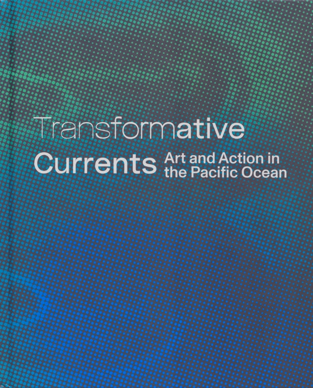 Transformative Currents: Art and Action in the Pacific Ocean