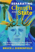 Separating Church and State: How the Minnesota Civil Liberties Union Led the Nation in Religious Liberty
