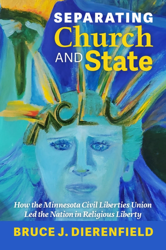 Separating Church and State: How the Minnesota Civil Liberties Union Led the Nation in Religious Liberty
