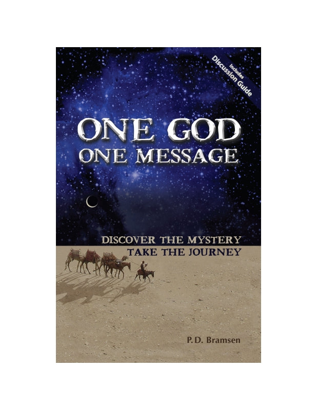 One God One Message: Discover the Mystery, Take the Journey