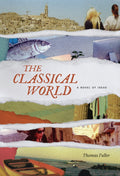 THE CLASSICAL WORLD: A Novel of Ideas  - Paperback