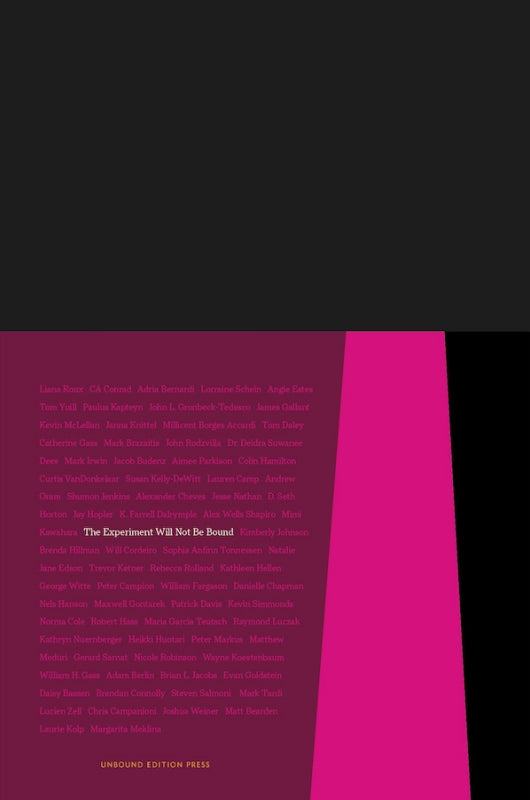 The Experiment Will Not Be Bound: An Experimental Anthology
