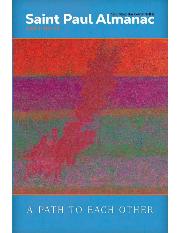 Saint Paul Almanac Volume 13: A Path to Each Other