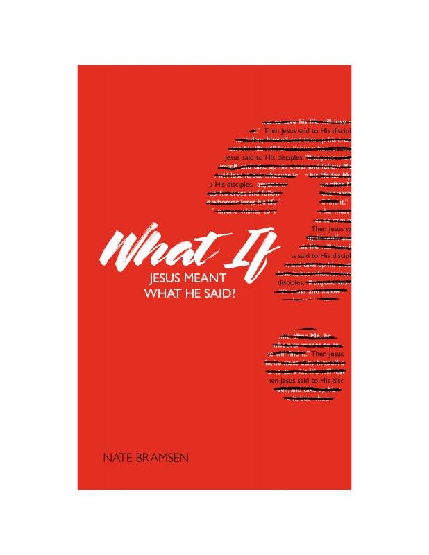 What If Jesus Meant What He Said?