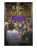King of Glory Illustrated Study Guide: A Companion Tool for the King of Glory Movie & Book