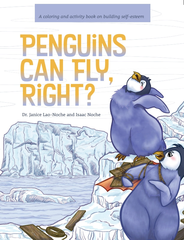 Penguins Can Fly, Right?  A Coloring and Activity Book on Building Self-Esteem