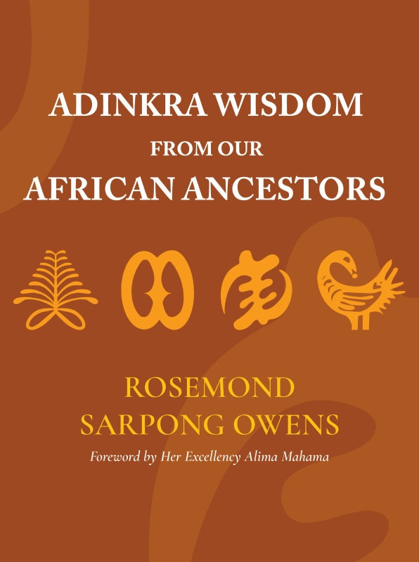 Adinkra Wisdom from Our African Ancestors