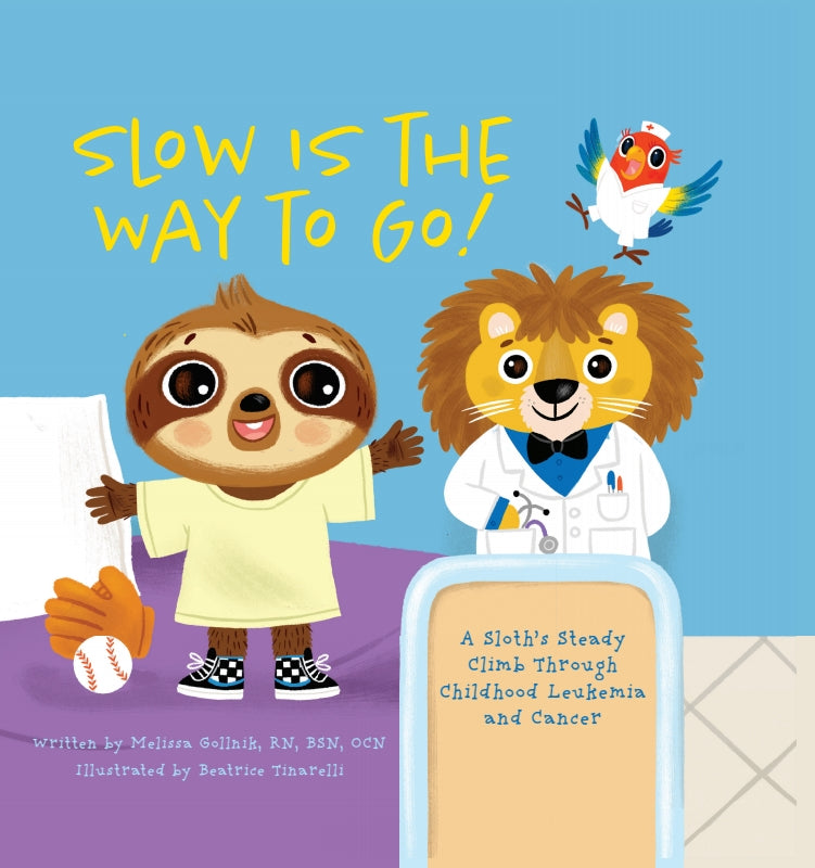 Slow Is the Way to Go!  A Sloth's Steady Climb Through Childhood Leukemia and Cancer