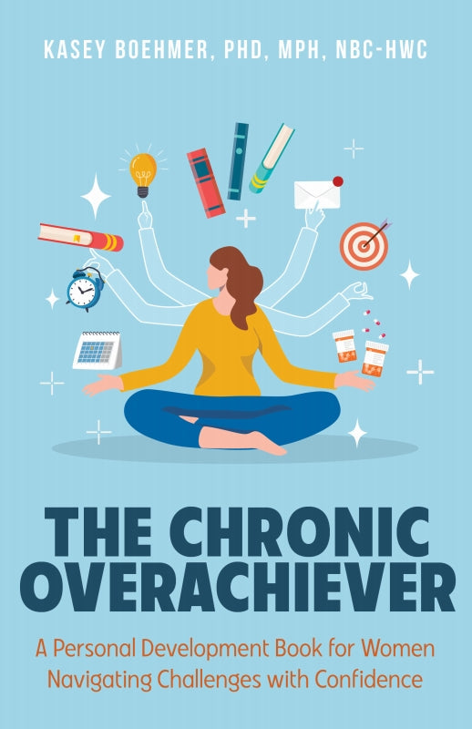 The Chronic Overachiever: A Personal Development Book for Women Navigating Challenges with Confidence