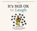 It's Still OK to Laugh