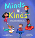 Minds of All Kinds: A Story about Celebrating How Every Brain Works in Its Own Way