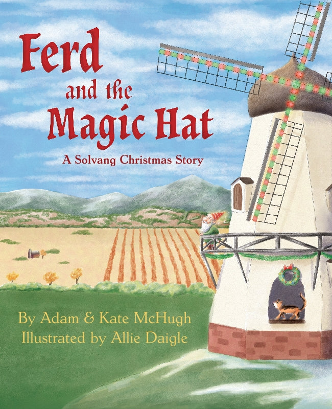 Ferd and the Magic Hat: A Solvang Christmas Story