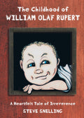 The Childhood of William Olaf Rupert: A Heartfelt Tale of Irreverence
