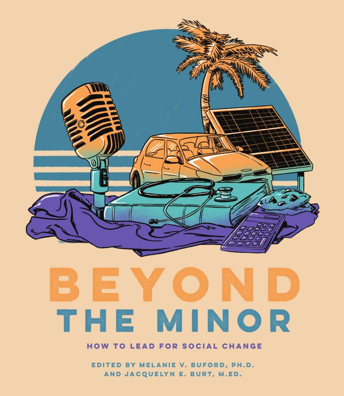 Beyond the Minor: How to Lead for Social Change