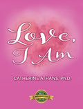 Love, I Am