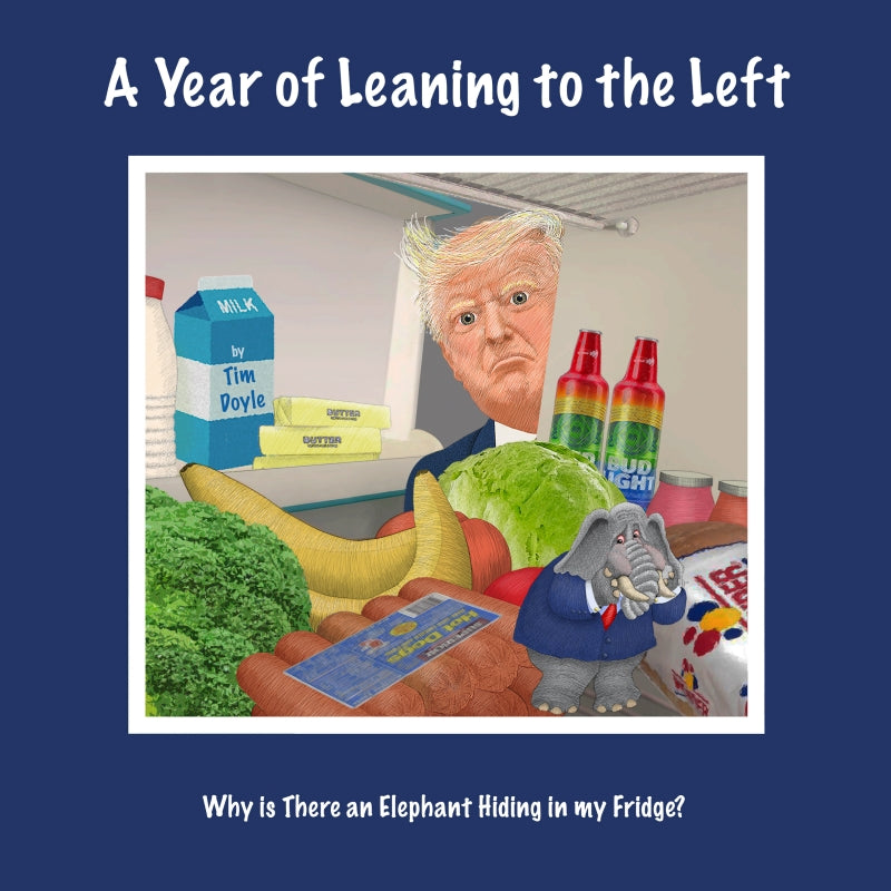 A Year of Leaning to the Left: Why Is There an Elephant Hiding in My Fridge?