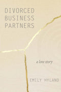 Divorced Business Partners: A Love Story