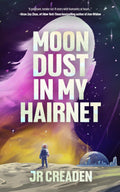 Moon Dust in My Hairnet