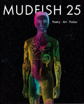 Mudfish 25: Poetry Art Fiction