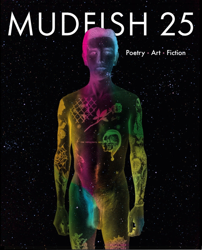 Mudfish 25: Poetry Art Fiction