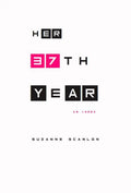 Her 37th Year: an Index