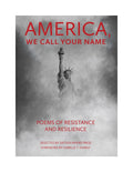 America, We Call Your Name: Poems of Resistance and Resilience