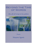 Beyond the Time of Words / Más allá del tiempo de las palabras