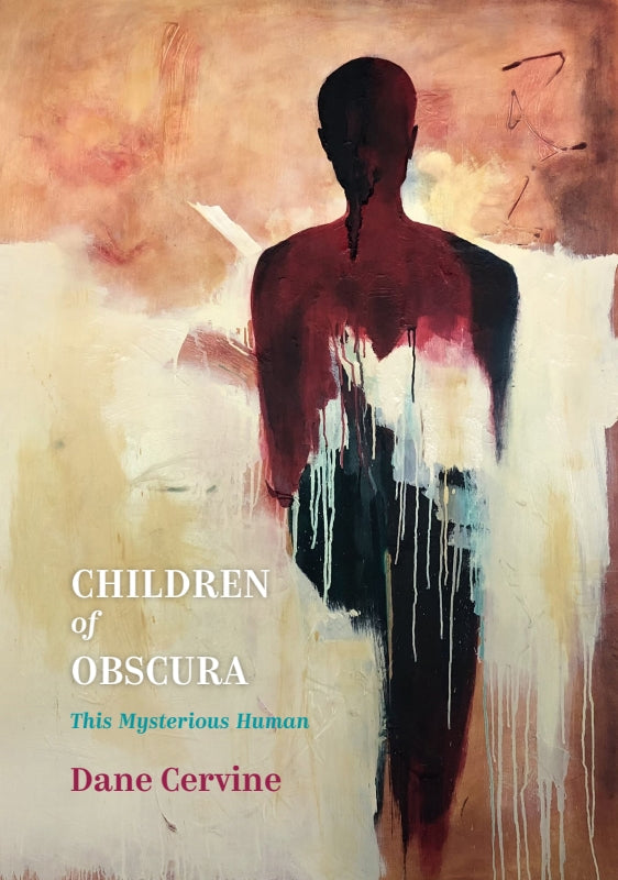 CHILDREN OF OBSCURA: This Mysterious Human