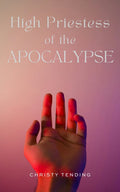 High Priestess of the Apocalypse: A Memoir of Disobedience