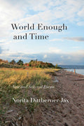 World Enough and Time: New and Selected Poems