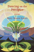 Dancing on the Precipice: poems