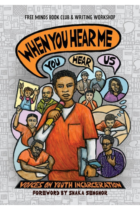 When You Hear Me (You Hear Us): Voices on Youth Incarceration