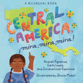 Central America, ¡mira, mira, mira!
