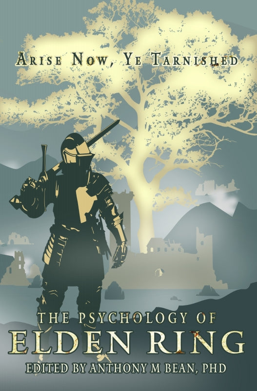 The Psychology of Elden Ring: Arise Now, Ye Tarnished