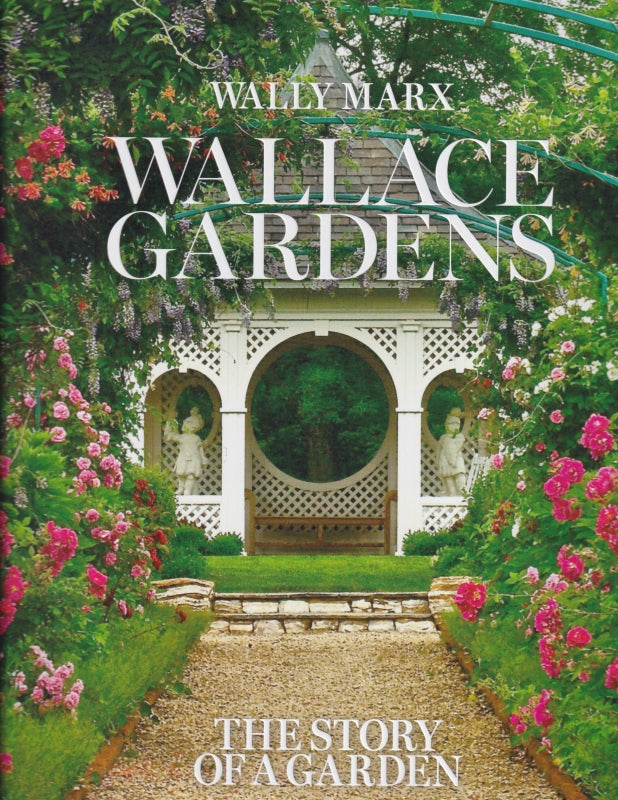 Wallace Gardens: The Story of a Garden