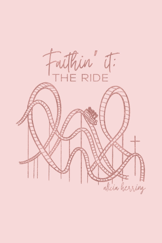 Faithin' It: THE RIDE