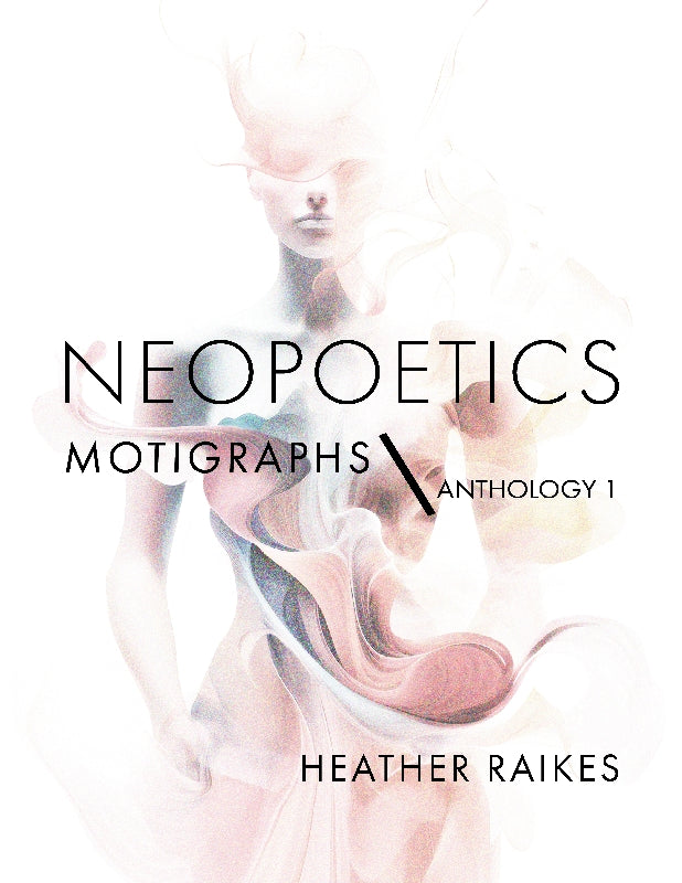 Neopoetics Motigraphs: Anthology 1
