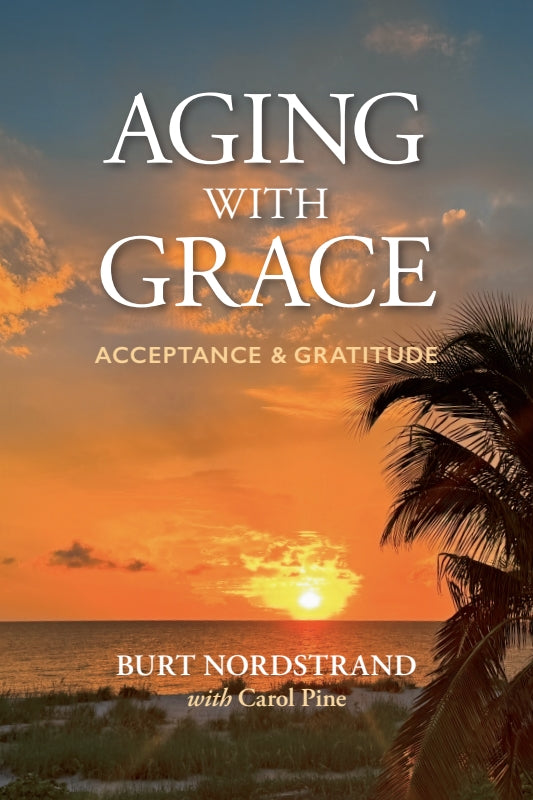 AGING WITH GRACE: Acceptance and Gratitude