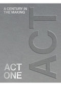 Act One: A Century in the Making