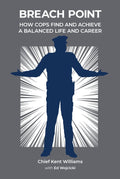 BREACH POINT: How Cops Find and Achieve a Balanced Life and Career