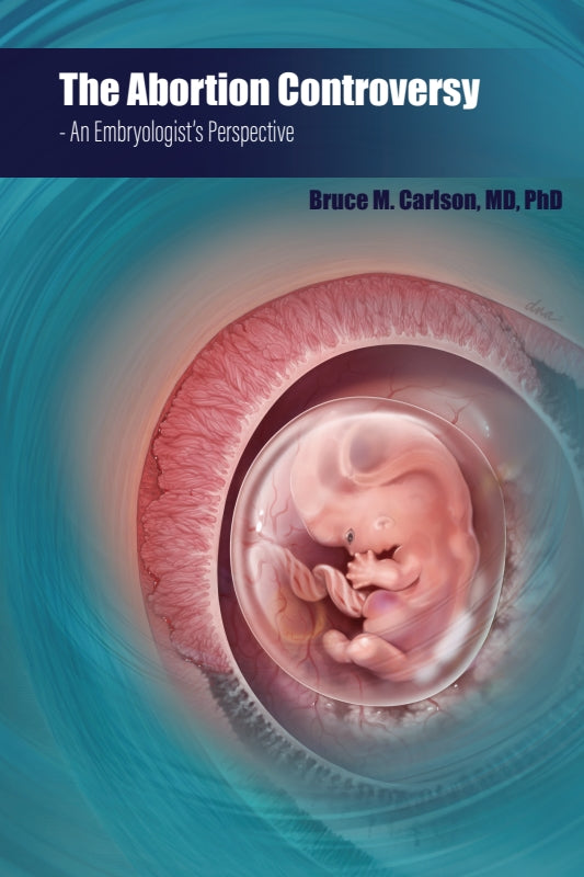 The Abortion Controversy: An Embryologist's Perspective
