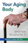 Your Aging Body and How to Care for It