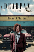 Deadpan: A Novel